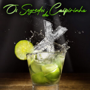 Os Segredos da Caipirinha